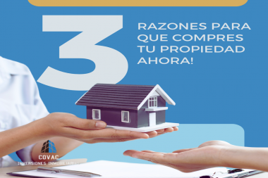 ¡3 RAZONES para comprar tu Propiedad Ahora!